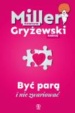 Być parą i nie zwariować. Autor: Katarzyna Miller, Andrzej Gryżewski. Dadada.pl Okładka książki Być parą i nie zwariować