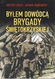 Okładka książki Byłem dowódcą Brygady Świetokrzyskiej