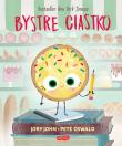 Bystre Ciastko. Smaczna Banda i emocje. Autor: Jory John. Dadada.pl Okładka książki Bystre Ciastko. Smaczna Banda i emocje