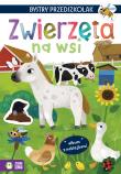 Bystry przedszkolak. Zwierzęta na wsi. Autor: Zuzanna Osuchowska, Agnieszka Sakra-Sojka. Dadada.pl Okładka książki Bystry przedszkolak. Zwierzęta na wsi