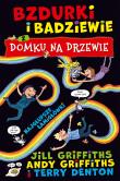 Bzdurki i badziewie z domku na drzewie. Najgłupsze łamigłówki. Autor: Andy Griffiths, Griffiths Jill. Dadada.pl Okładka książki Bzdurki i badziewie z domku na drzewie. Najgłupsze łamigłówki