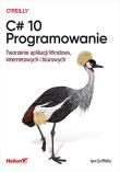 C# 10. Programowanie. Tworzenie aplikacji.... Autor: Griffiths Ian. Dadada.pl Okładka książki C# 10. Programowanie. Tworzenie aplikacji...