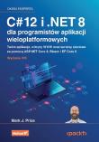 C# 12 i .NET 8 dla programistów aplikacji wieloplatformowych. Twórz aplikacje, witryny WWW oraz serwisy sieciowe za pomocą ASP.NET Core 8, Blazor i EF Core 8. Wydanie VIII. Autor: Mark J. Price. Dadada.pl Okładka książki C# 12 i .NET 8 dla programistów aplikacji wieloplatformowych. Twórz aplikacje, witryny WWW oraz serwisy sieciowe za pomocą ASP.NET Core 8, Blazor i EF Core 8. Wydanie VIII