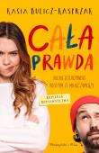 Cała prawda DL. Autor: Bulicz-Kasprzak Kasia. Dadada.pl Okładka książki Cała prawda DL