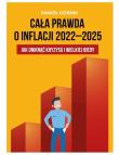 Cała prawda o inflacji 2022-2025 Jak uniknąć kryzysu i wielkiej biedy. Autor: Górnik Paweł. Dadada.pl Okładka książki Cała prawda o inflacji 2022-2025 Jak uniknąć kryzysu i wielkiej biedy