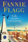 Całe miasto o tym mówi. Autor: Flagg Fannie. Dadada.pl Okładka książki Całe miasto o tym mówi