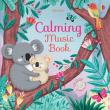 CALMING MUSIC BOOK. Autor: Taplin Sam. Dadada.pl Okładka książki CALMING MUSIC BOOK