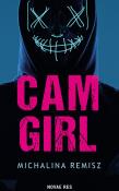 Cam girl. Autor: Michalina Remisz. Dadada.pl Okładka książki Cam girl