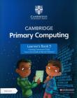 Okładka książki Cambridge Primary Computing Learner's Book 5 with Digital Access (1 Year)