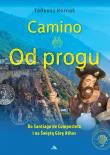 Okładka książki Camino. Od progu. Do Santiago de Compostela...
