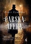 Carska afera. Autor: Piotr Żymełka. Dadada.pl Okładka książki Carska afera
