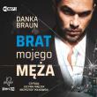 CD MP3 Brat mojego męża. Autor: Braun Danka. Dadada.pl Okładka książki CD MP3 Brat mojego męża