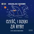 CD MP3 Cześć, i dzięki za ryby. Autostopem przez Galaktykę. Tom 4. Autor: Adams Douglas. Dadada.pl Okładka książki CD MP3 Cześć, i dzięki za ryby. Autostopem przez Galaktykę. Tom 4