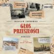 CD MP3 Głos przeszłości. Autor: Zborowski Zbigniew. Dadada.pl Okładka książki CD MP3 Głos przeszłości
