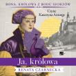 CD MP3 Ja, królowa (audiobook). Autor: Czarnecka Renata. Dadada.pl Okładka książki CD MP3 Ja, królowa (audiobook)