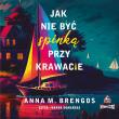 CD MP3 Jak nie być spinką przy krawacie. Autor: Brengos Anna M.. Dadada.pl Okładka książki CD MP3 Jak nie być spinką przy krawacie