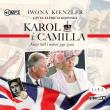 Okładka książki CD MP3 Karol i Camilla. Nowy król i miłość jego życia