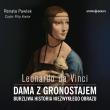 Okładka książki CD MP3 Leonardo da Vinci. Dama z gronostajem. Burzliwa historia niezwykłego obrazu