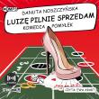 CD MP3 Luizę pilnie sprzedam. Komedia pomyłek. Autor: Noszczyńska Danuta. Dadada.pl Okładka książki CD MP3 Luizę pilnie sprzedam. Komedia pomyłek
