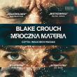 CD MP3 Mroczna materia. Autor: Crouch Blake. Dadada.pl Okładka książki CD MP3 Mroczna materia