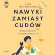 CD MP3  Nawyki zamiast cudów (audiobook). Autor: Anna Mochnaczewska. Dadada.pl Okładka książki CD MP3  Nawyki zamiast cudów (audiobook)
