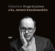 CD MP3 Ostatnia Droga krzyżowa z ks. Janem Kaczkowskim (audiobook). Autor: Jan Kaczkowski. Dadada.pl Okładka książki CD MP3 Ostatnia Droga krzyżowa z ks. Janem Kaczkowskim (audiobook)