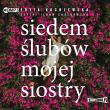 CD MP3 Siedem ślubów mojej siostry. Autor: Edyta Kochlewska. Dadada.pl Okładka książki CD MP3 Siedem ślubów mojej siostry