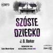 CD MP3 Szóste dziecko. Autor: Barker J.D.. Dadada.pl Okładka książki CD MP3 Szóste dziecko