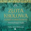 CD MP3 Złota królowa. Autor: Pająk-Puda Dorota. Dadada.pl Okładka książki CD MP3 Złota królowa