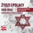 CD MP3 Żydzi i Polacy 1918–1955. Współistnienie – zagłada – komunizm. Autor: Chodakiewicz Marek Jan. Dadada.pl Okładka książki CD MP3 Żydzi i Polacy 1918–1955. Współistnienie – zagłada – komunizm