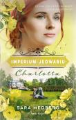 Charlotta Imperium jedwabiu. Autor: Sara Medberg, Bożena Kojro. Dadada.pl Okładka książki Charlotta Imperium jedwabiu