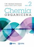 Chemia organiczna. Tom 2. Autor: Solomons T.W. Graham, Fryhle Craig B., Snyder Scott A.. Dadada.pl Okładka książki Chemia organiczna. Tom 2