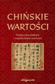Chińskie wartości. Tradycyjna kultura i współczesne wartości. Autor: Płotka Bartosz. Dadada.pl Okładka książki Chińskie wartości. Tradycyjna kultura i współczesne wartości