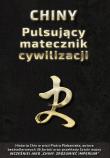 Okładka książki Chiny. Pulsujący matecznik cywilizacji