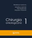 Chirurgia onkologiczna t. 1. Autor: Jeziorski Arkadiusz, Rutkowski Piotr, Wysocki Wojciech. Dadada.pl Okładka książki Chirurgia onkologiczna t. 1