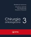 Chirurgia onkologiczna. Tom 3. Autor: Jeziorski Arkadiusz, Rutkowski Piotr, Wojciech -Wysocki. Dadada.pl Okładka książki Chirurgia onkologiczna. Tom 3