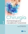 Chirurgia stomatologiczna i szczękowo-twarzowa Tom 1. Autor: Rahnama Mansur. Dadada.pl Okładka książki Chirurgia stomatologiczna i szczękowo-twarzowa Tom 1