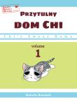 Chi’s Sweet Home. Przytulny dom Chi. Tom 1. Autor: Kanata Konami. Dadada.pl Okładka książki Chi’s Sweet Home. Przytulny dom Chi. Tom 1