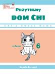 Chi’s Sweet Home. Przytulny dom Chi. Tom 6. Autor: Kanata Konami. Dadada.pl Okładka książki Chi’s Sweet Home. Przytulny dom Chi. Tom 6
