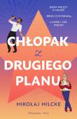Chłopak z drugiego planu. Autor: Milcke Mikołaj. Dadada.pl Okładka książki Chłopak z drugiego planu
