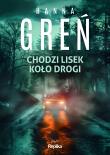 Chodzi lisek koło drogi Śmiertelne wyliczanki Tom 2. Autor: Hanna Greń. Dadada.pl Okładka książki Chodzi lisek koło drogi Śmiertelne wyliczanki Tom 2
