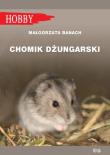 Chomik dżungarski wyd. 6. Autor: Banach Małgorzata. Dadada.pl Okładka książki Chomik dżungarski wyd. 6