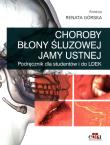 Choroby błony śluzowej jamy ustnej. Autor: R. Górska. Dadada.pl Okładka książki Choroby błony śluzowej jamy ustnej