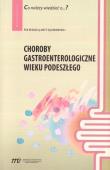 Choroby gastroenterologiczne wieku podeszłego. Autor:   Praca zbiorowa. Dadada.pl Okładka książki Choroby gastroenterologiczne wieku podeszłego