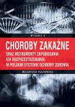 Choroby zakaźne oraz instrumenty zapobiegania ich rozprzestrzenianiu w polskim systemie ochrony zdro. Autor: Małgorzata Paszkowska. Dadada.pl Okładka książki Choroby zakaźne oraz instrumenty zapobiegania ich rozprzestrzenianiu w polskim systemie ochrony zdro