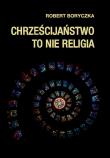 Okładka książki Chrześcijaństwo to nie religia