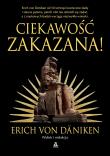 Ciekawość zakazana!. Autor: Däniken von Erich. Dadada.pl Okładka książki Ciekawość zakazana!