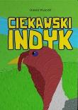 Okładka książki Ciekawski indyk
