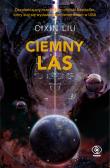 Ciemny las. Wspomnienie o przeszłości Ziemi. Tom 2 wyd. 2023. Autor: Liu Cixin. Dadada.pl Okładka książki Ciemny las. Wspomnienie o przeszłości Ziemi. Tom 2 wyd. 2023