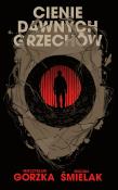 Cienie dawnych grzechów. Autor: Michał Śmielak, Mieczysław Gorzka. Dadada.pl Okładka książki Cienie dawnych grzechów